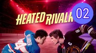 Heated Rivalry - Episode 2  [Eng Sub]
