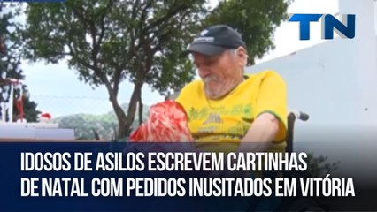 Idosos de asilos escrevem cartinhas de Natal com pedidos inusitados em Vitória