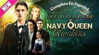 La Reína Divorciada De La Marina Despierta #MiniCineLatino