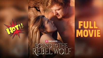 Bound To The Rebel Wolf Fullepisode - Full Movie