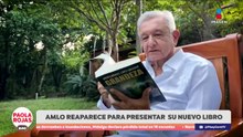 AMLO reaparece para presentar su nuevo libro | DPC con Paola Rojas