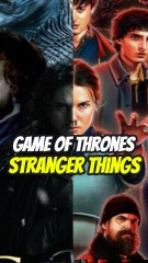Game of Thrones ou Stranger Things ?