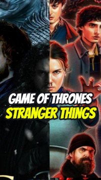 Game of Thrones ou Stranger Things ?
