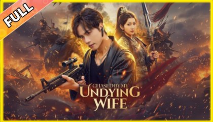 Chasing By My Undying Wife – Full HD Movie