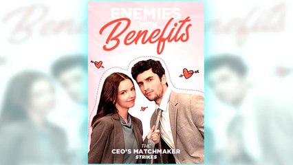 Enemies with Benefits - The CEO’s Matchmaker Strikes full