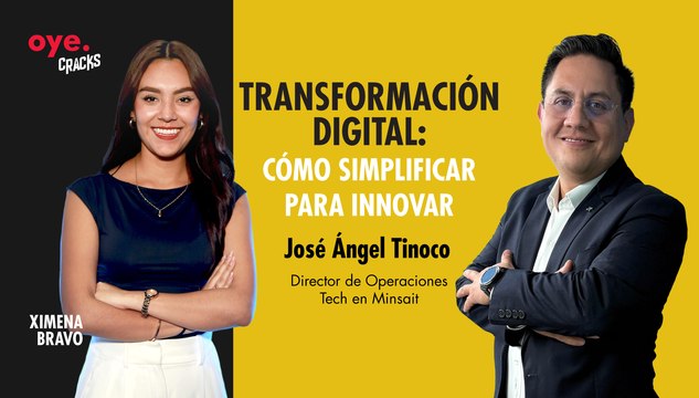 Oye Cracks | Transformación digital: cómo simplificar para innovar