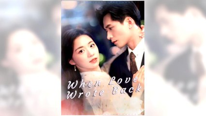 When Love Wrote Back full episode