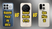 Xiaomi Poco F8 Ultra vs Honor Magic8 Pro vs OnePlus 15
