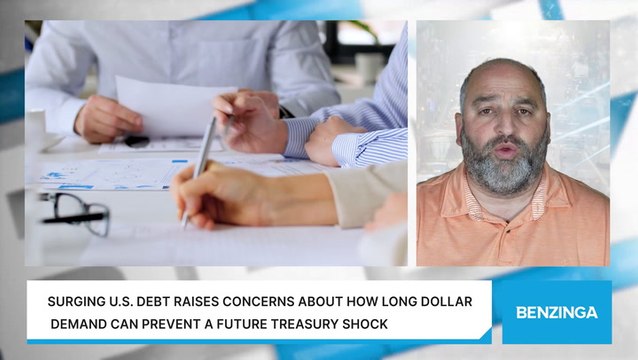 Surging U.S. Debt Raises Concerns About How Long Dollar Demand Can Prevent A Future Treasury Shock