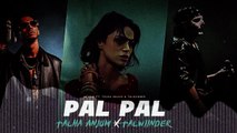 Pal Pal Mashup ft. Talwinder x Afusic