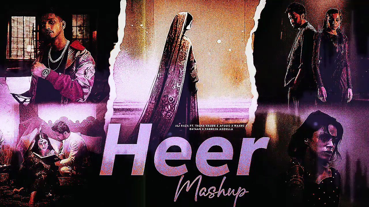 Heer Mashup Ft. Talha Anjum Latest Songs 2025
