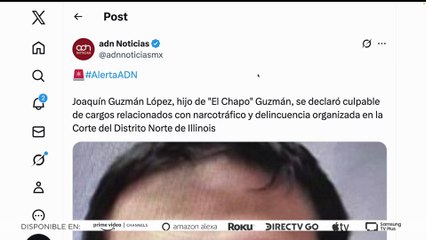 🚨¡Última Hora! Joaquín Guzmán López, hijo de "El Chapo", se declara culpable ante corte de EE.UU.