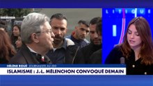 Hélène Roué : «Jean-Luc Mélenchon assume déjà ses proximités avec les islamistes.»