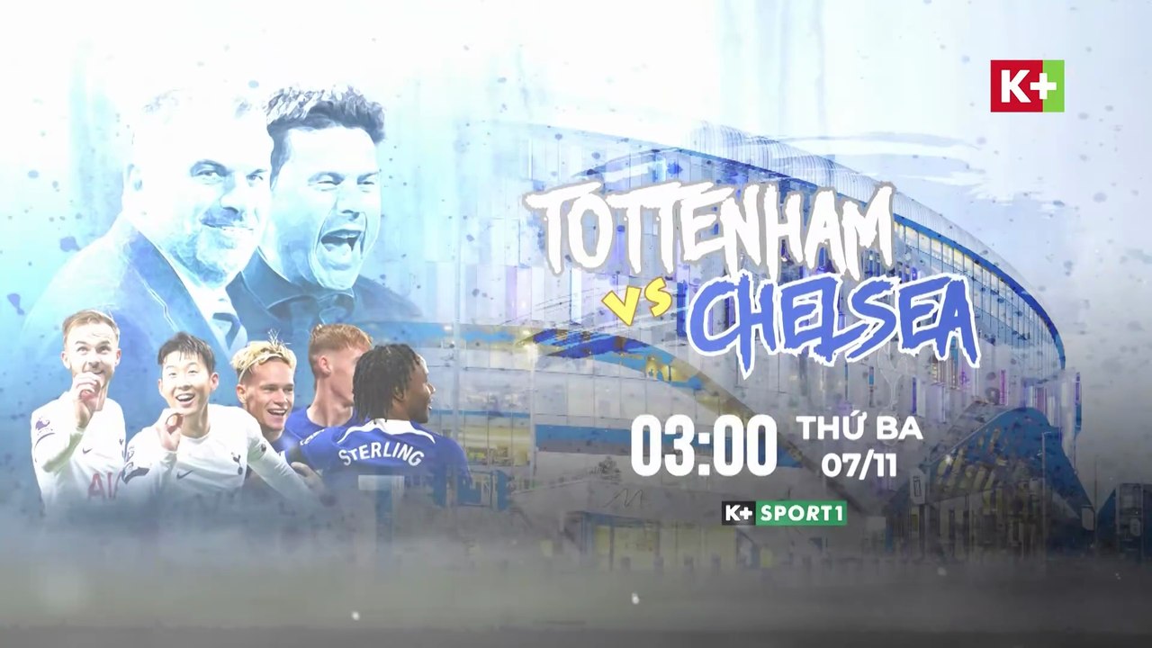 TOTTENHAM HOTSPUR - CHELSEA : ĐỈNH CAO LONDON | VÒNG 11 NGOẠI HẠNG ANH