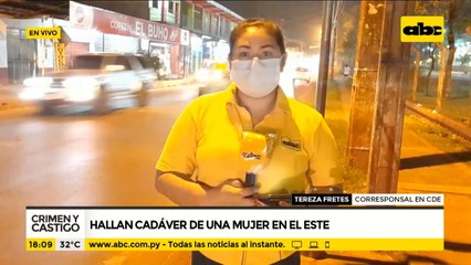 Hallan cadáver de una mujer en el Este