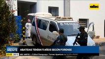 Informe forense concluye que abatidas tenían 11 años