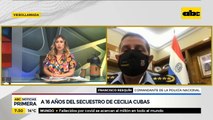 Comisario recuerda detalles del secuestro de Cecilia
