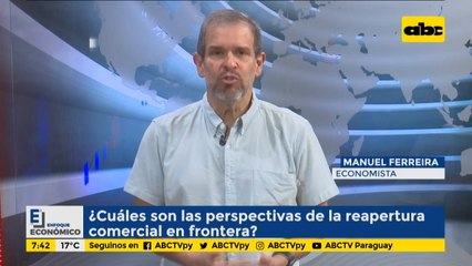 Enfoque Económico: ¿Cuáles son las perspectivas de la reapertura comercial de la frontera?