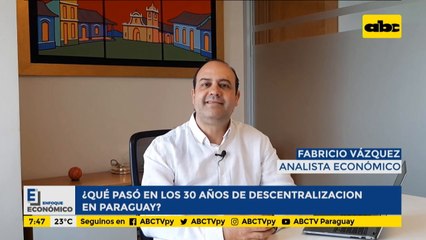 Enfoque Económico: ¿Qué pasó en los 30 años de descentralización del Paraguay?