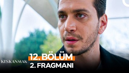 Kıskanmak 12.Bölüm - Kıskanmak - Sezon 1 - Bölüm 12 - Fragman VCRH STCRH