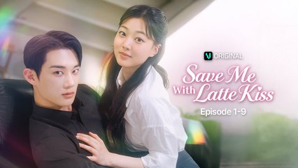 Save Me With Latter Kiss - Full Episodes