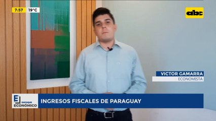 Enfoque Económico: Ingresos fiscales del Paraguay