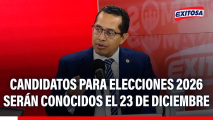 Elecciones 2026: Candidatos oficiales serán conocidos el 23 de diciembre, confirma Roberto Burneo