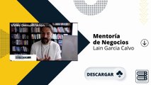 Mentoría de Negocios | Lain Garcia Calvo