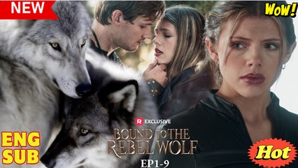 Bound to the Rebel Wolf #FullEpisode