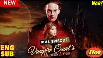 🔥 The Vampire Count's Modern Lover
