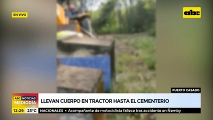 Puerto Casado: Llevan cuerpo en tractor hasta el cementerio