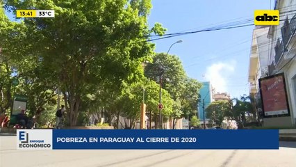 Enfoque Económico: Pobreza en Paraguay al cierre del 2020