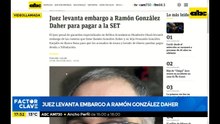 Juez levanta embargo a Ramón González Daher