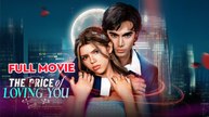 The Price of Loving You - Full