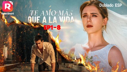 [doblado] Te amo más que a la vida - ReelShort