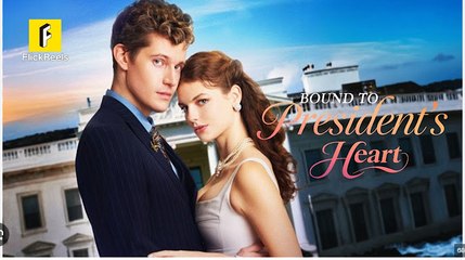 Bound To President's Heart Full Movies English Sub