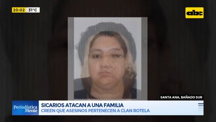 Sicarios atacan a una familia en el Bañado Sur