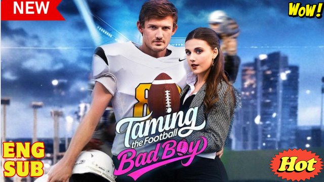 Taming the Football Bad Boy (2025) - FULL