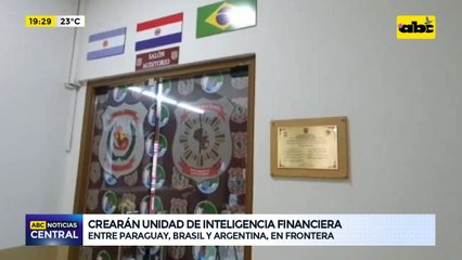 Crearán unidad de inteligencia financiera en tres fronteras