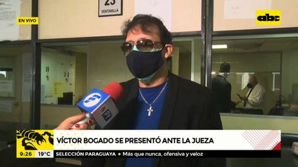 Victor Bogado se presentó ante la jueza tras orden de captura