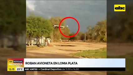 Roban una avioneta en Loma Plata, Chaco