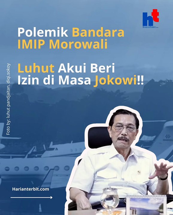 Polemik Bandara IMIP Morowali   Luhut Akui Beri Izin di Masa Jokowi!!