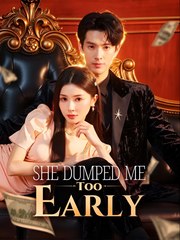 She Dumped Me Too Early - Drama FULL MOVIES ENGLISH SUB