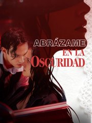 Abrázame en la oscuridad ES #ReelShort