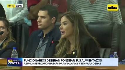 Funcionarios de la Municipalidad de Asunción deberán fondear sus aumentazos