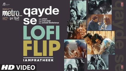 Qayde Se - Lo-Fi Flip | IAMPRATHEEK | Metro…In Dino | Pritam | Arijit Singh | Anurag B | Bhushan K
