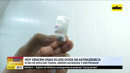 Hoy vencen unas 50.000 dosis de Astrazeneca