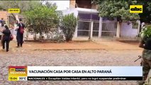 Vacunación casa por casa en Alto Paraná