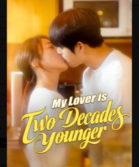 My Lover is Two Decades Younger Chinese Drama - English Sub