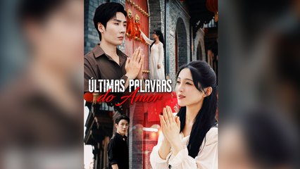 Últimas palavras do Amor (Dublado) Episódio Completo